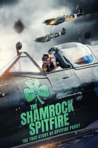 ดูหนังออนไลน์ฟรี เดอะ แชมร็อค สปิตไฟร์ The Shamrock Spitfire (2024)