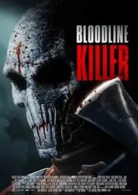 ดูหนังออนไลน์ฟรี Bloodline Killer (2024) บลัดไลน์คิลเลอร์