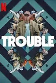 ดูหนังออนไลน์ฟรี Trouble ผิดที่ ผิดทาง (2024)